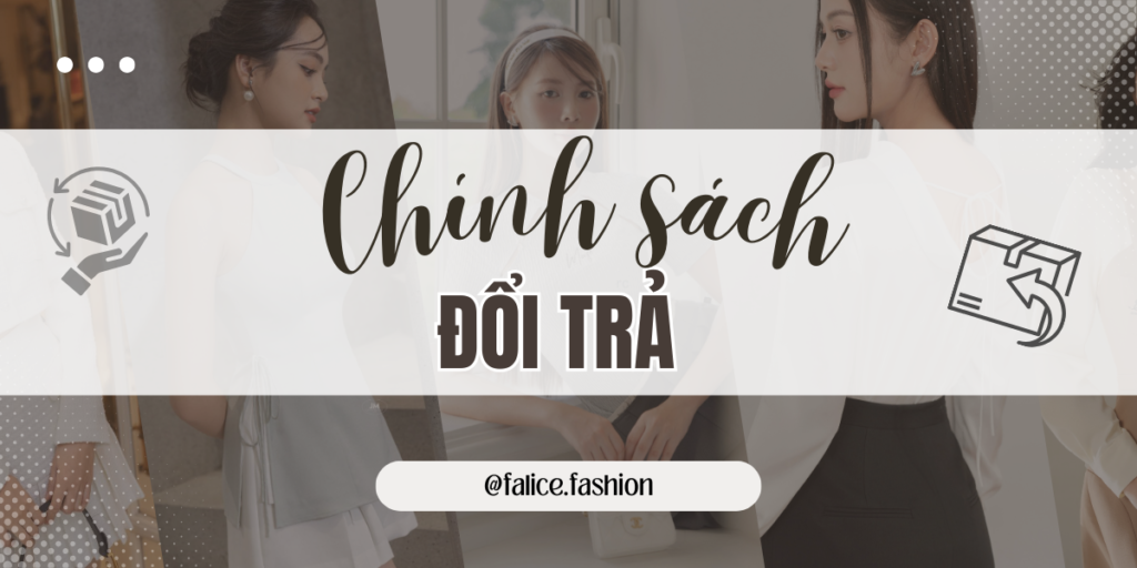 Chính sách Đổi trả FALICE